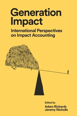 Generation Impact: Medzinárodné perspektívy účtovania vplyvu - Generation Impact: International Perspectives on Impact Accounting