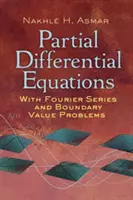 Parciálne diferenciálne rovnice s Fourierovými radmi a problémami hraničných hodnôt: Tretie vydanie - Partial Differential Equations with Fourier Series and Boundary Value Problems: Third Edition
