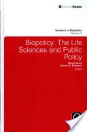 Biopolicy: Biopolitika: vedy o živej prírode a verejná politika - Biopolicy: The Life Sciences and Public Policy