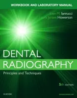 Pracovný zošit pre zubnú rádiografiu: A Workbook and Laboratory Manual: A Workbook and Laboratory Manual: A Workbook and Laboratory Manual: A Workbook and Laboratory Manual - Workbook for Dental Radiography: A Workbook and Laboratory Manual