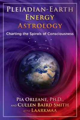 Plejádska astrológia energie Zeme: Energetická astronómia v Európe: mapovanie špirál vedomia - Pleiadian Earth Energy Astrology: Charting the Spirals of Consciousness