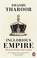 Hanebné impérium - Čo urobili Briti Indii - Inglorious Empire - What the British Did to India