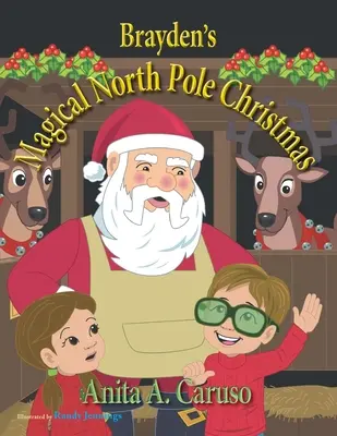 Braydenove čarovné Vianoce na severnom póle: Kniha 5 zo série Braydenova čarovná cesta - Brayden's Magical North Pole Christmas: Book 5 in the Brayden's Magical Journey Series