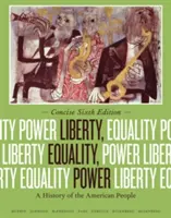 Sloboda, rovnosť, moc: Dejiny amerického národa - Liberty, Equality, Power: A History of the American People