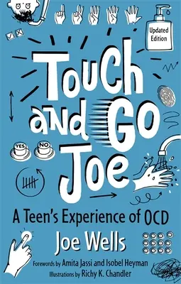 Dotkni sa a choď Joe, aktualizované vydanie: Skúsenosti tínedžerov s ochorením Ocd: aktualizované vydanie - Touch and Go Joe, Updated Edition: A Teen's Experience of Ocd