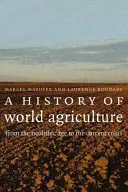 Dejiny svetového poľnohospodárstva: Od neolitu po súčasnú krízu - A History of World Agriculture: From the Neolithic Age to the Current Crisis