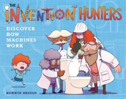 Lovci vynálezov objavujú, ako fungujú stroje - The Invention Hunters Discover How Machines Work