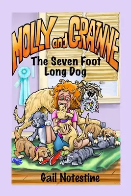 Sedem stôp dlhý pes: Príbeh Molly a Grainne (kniha 1) - The Seven Foot Long Dog: A Molly and Grainne Story (Book 1)