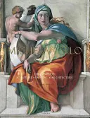 Michelangelo: Michelangele: kompletné dielo o sochárstve, maliarstve a architektúre - Michelangelo: The Complete Sculpture, Painting, Architecture