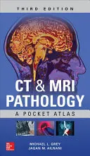Patológia CT a MRI: Vreckový atlas, tretie vydanie - CT & MRI Pathology: A Pocket Atlas, Third Edition