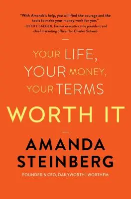 Stojí to za to: Váš život, vaše peniaze, vaše podmienky - Worth It: Your Life, Your Money, Your Terms