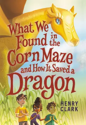 Čo sme našli v kukuričnom bludisku a ako to zachránilo draka - What We Found in the Corn Maze and How It Saved a Dragon
