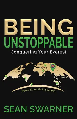 Byť nezastaviteľný: Ako zdolať svoj Everest? - Being Unstoppable: Conquering Your Everest