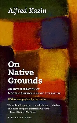 Na rodnej pôde: Interpretácia modernej americkej prozaickej literatúry - On Native Grounds: An Interpretation of Modern American Prose Literature