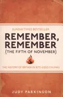 Pamätaj, pamätaj (Piaty november) - Dejiny Veľkej Británie po kúskoch - Remember, Remember (The Fifth of November) - The History of Britain in Bite-Sized Chunks