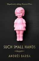 Také malé ruky - Such Small Hands