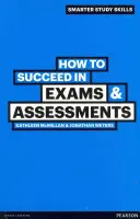 Ako uspieť pri skúškach a hodnoteniach - How to Succeed in Exams & Assessments