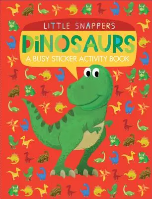 Dinosaury: Knižka aktivít s nálepkami pre zaneprázdnených dinosaurov - Dinosaurs: A Busy Sticker Activity Book