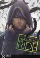 Maximálna jazda: Manga 8. zväzok - Maximum Ride: Manga Volume 8