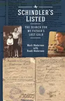 Schindlerov zoznam: Pátranie po otcovom stratenom zlate - Schindler's Listed: The Search for My Father's Lost Gold