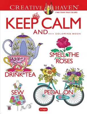 Creative Haven Keep Calm And... Omaľovánky - Creative Haven Keep Calm And... Coloring Book
