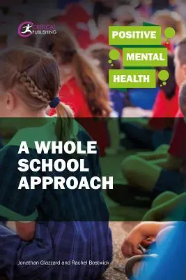 Pozitívne duševné zdravie: Prístup celej školy - Positive Mental Health: A Whole School Approach