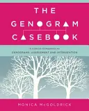 The Genogram Casebook: A Clinical Companion to Genograms: Posudzovanie a intervencia - The Genogram Casebook: A Clinical Companion to Genograms: Assessment and Intervention