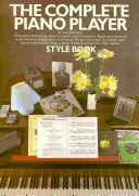 Kompletný klavirista: Kniha o štýle - The Complete Piano Player: Style Book