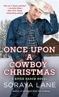 Kedysi dávno na kovbojské Vianoce: A River Ranch Novel - Once Upon a Cowboy Christmas: A River Ranch Novel