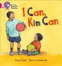 Ja môžem, Kim môže - I Can, Kim Can