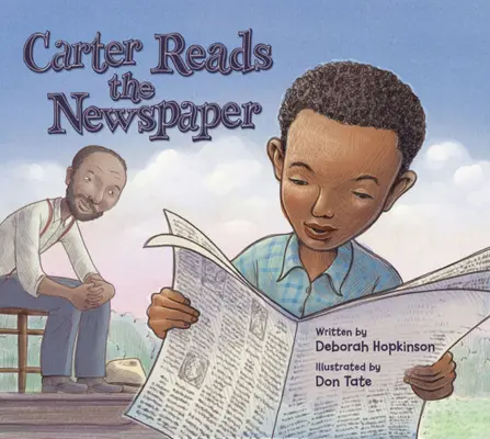 Carter číta noviny: Woodson, zakladateľ Mesiaca černošskej histórie - Carter Reads the Newspaper: The Story of Carter G. Woodson, Founder of Black History Month