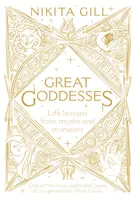 Veľké bohyne - životné poučenie z mýtov a príšer - Great Goddesses - Life lessons from myths and monsters