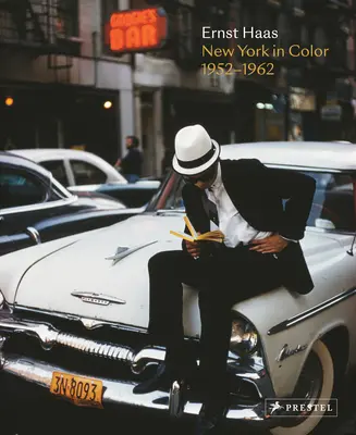 Ernst Haas: New York vo farbe, 1952-1962 - Ernst Haas: New York in Color, 1952-1962