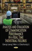 Analýza a hodnotenie komunikačného výkonu priemyselnej zbernice v reálnom čase - Analysis & Evaluation of Communication Performance in a Real Time Industrial Fieldbus