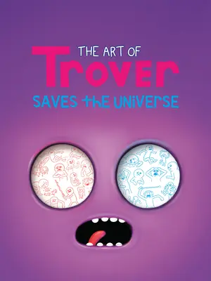 Umenie Trover zachraňuje vesmír - The Art of Trover Saves the Universe