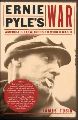 Vojna Ernieho Pylea: Americký očitý svedok druhej svetovej vojny - Ernie Pyle's War: America's Eyewitness to World War II