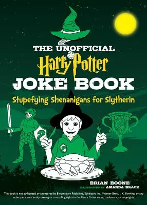 Neoficiálna kniha vtipov o Harrym Potterovi: Ohurujúce vylomeniny pre Zmijozel - The Unofficial Harry Potter Joke Book: Stupefying Shenanigans for Slytherin