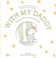 S mojím otcom: Kniha o láske a rodine - With My Daddy: A Book of Love and Family