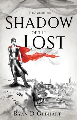 Tieň stratených: Román zo série Klenot života - Shadow of the Lost: A Novel in the Jewel of Life Series