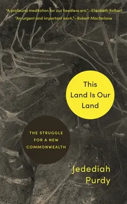 Táto krajina je naša krajina: Boj o nový Commonwealth - This Land Is Our Land: The Struggle for a New Commonwealth