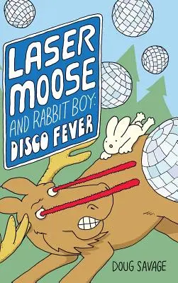 Laser Moose a králičí chlapec: Diskotéková horúčka - Laser Moose and Rabbit Boy: Disco Fever