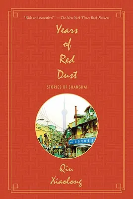 Roky červeného prachu: Príbehy zo Šanghaja - Years of Red Dust: Stories of Shanghai