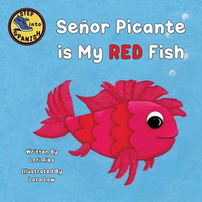 Seor Picante je moja červená rybka - Seor Picante is My Red Fish