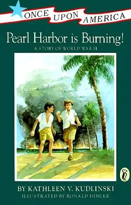 Pearl Harbor horí! Príbeh druhej svetovej vojny - Pearl Harbor Is Burning!: A Story of World War II