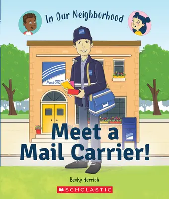 Zoznámte sa s poštovým doručovateľom! (v našom susedstve) (Viazaná knižnica) - Meet a Mail Carrier! (in Our Neighborhood) (Library Binding)