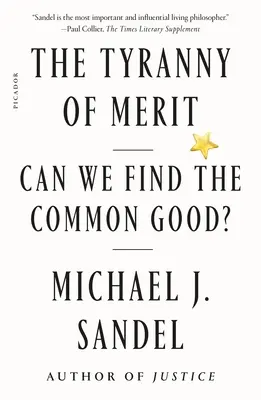 Tyrania zásluh: Môžeme nájsť spoločné dobro? - The Tyranny of Merit: Can We Find the Common Good?