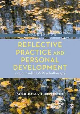 Reflexívna prax a osobnostný rozvoj v poradenstve a psychoterapii - Reflective Practice and Personal Development in Counselling and Psychotherapy