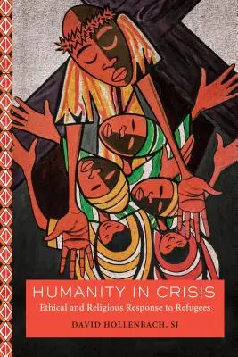 Ľudstvo v kríze: Etická a náboženská odpoveď na utečencov - Humanity in Crisis: Ethical and Religious Response to Refugees