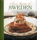 Klasické švédske recepty: Tradičné jedlá a varenie v 25 autentických pokrmoch - Classic Recipes of Sweden: Traditional Food and Cooking in 25 Authentic Dishes