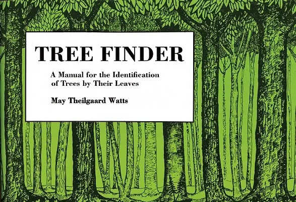 Vyhľadávač stromov: Príručka na určovanie stromov podľa listov (Eastern Us) - Tree Finder: A Manual for Identification of Trees by Their Leaves (Eastern Us)